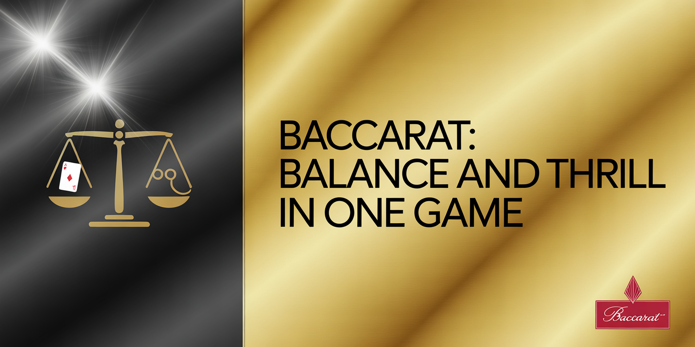 Baccarat: Balance and Thrill in One Game